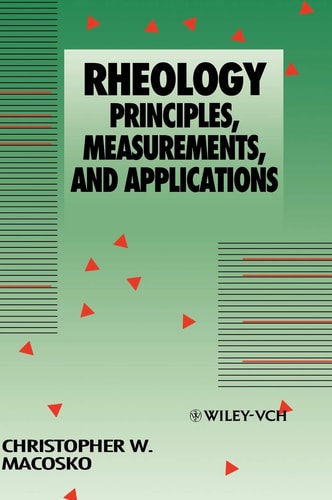 Rheology Principles, Measurements, and Applications (1st Edition)