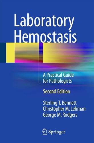 Laboratory Hemostasis (A Practical Guide for Pathologists) (2nd Edition)