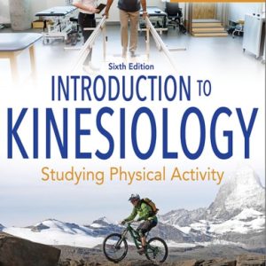 Introduction to Kinesiology Studying Physical Activity (6th Edition)