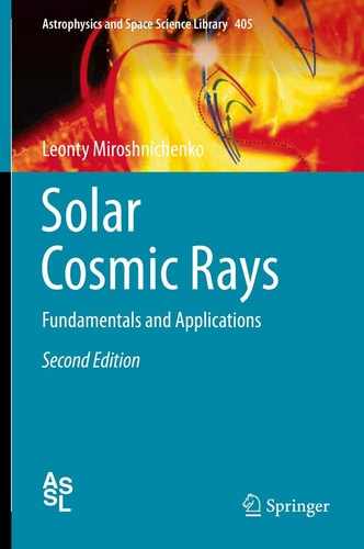 Solar Cosmic Rays (Fundamentals and Applications) (2nd Edition)