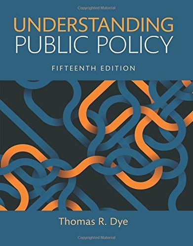 Understanding Public Policy (15th Edition)