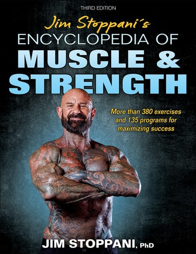 Jim Stoppani's Encyclopedia of Muscle & Strength (3rd Edition)