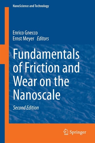 Fundamentals of Friction and Wear on the Nanoscale (2nd Edition)