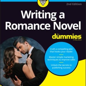 Writing a Romance Novel For Dummies (2nd Edition)