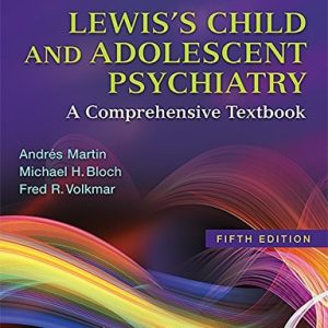 Lewis's Child and Adolescent Psychiatry (A Comprehensive Textbook) (5th Edition)