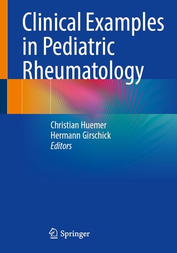Clinical Examples in Pediatric Rheumatology (2024th Edition)