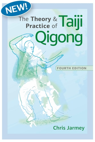 The Theory and Practice of Taiji Qigong (4th Edition)