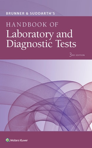 Brunner & Suddarth's Handbook of Laboratory and Diagnostic Tests (3rd Edition)