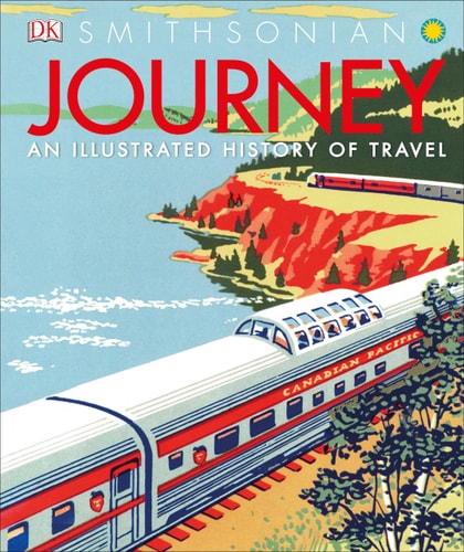 Journey (An Illustrated History of Travel)