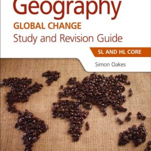 Geography for the IB Diploma Study and Revision Guide SL and HL Core (SL and HL Core)