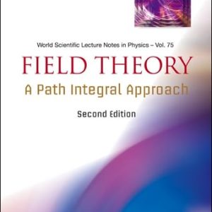Field Theory: A Path Integral Approach (2nd Edition)