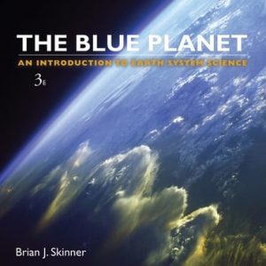 The Blue Planet An Introduction to Earth System Science (3rd Edition)