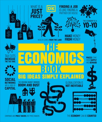 The Economics Book Big Ideas Simply Explained (1st Edition)