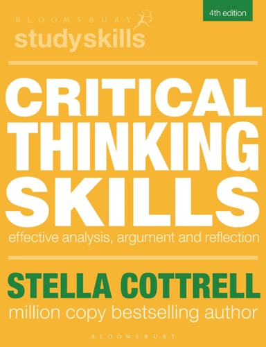 Critical Thinking Skills (Effective Analysis, Argument and Reflection) (4th Edition)