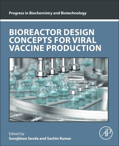 Bioreactor Design Concepts for Viral Vaccine Production (1st Edition)
