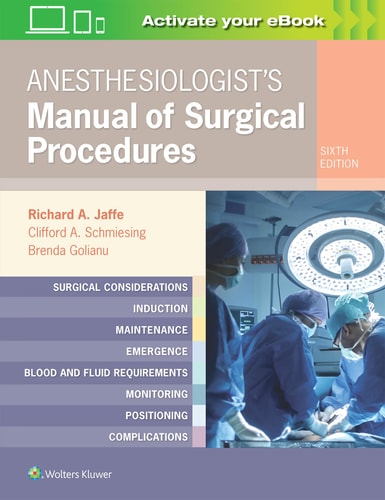 Anesthesiologist's Manual of Surgical Procedures (6th Edition)