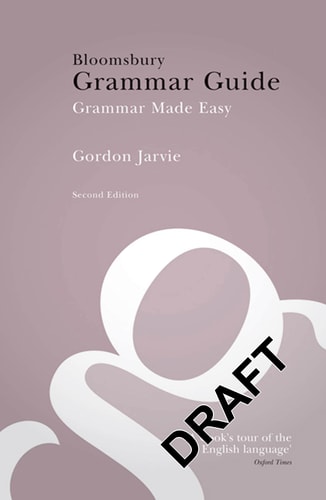 Bloomsbury Grammar Guide (Grammar Made Easy) (2nd Edition)