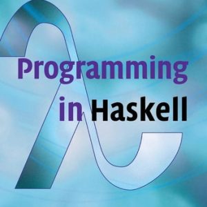 Programming in Haskell (2nd Edition)
