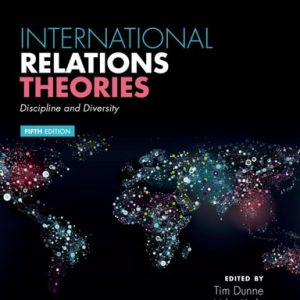 International Relations Theories Discipline and Diversity (5th Edition)