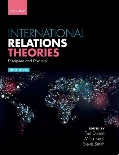 International Relations Theories Discipline and Diversity (5th Edition)