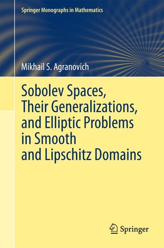 Sobolev Spaces, Their Generalizations and Elliptic Problems in Smooth and Lipschitz Domains (2015th Edition)