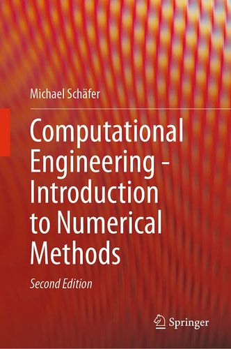 Computational Engineering - Introduction to Numerical Methods (2nd Edition)