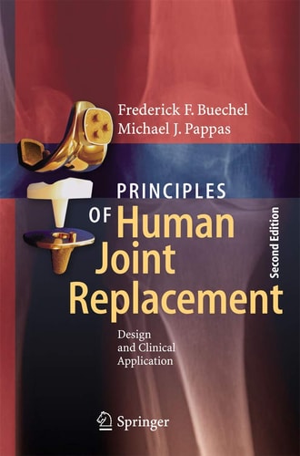 Principles of Human Joint Replacement (Design and Clinical Application) (2nd Edition)