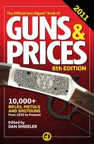Gun Digest Book of Guns & Prices 2011 (6th Edition)