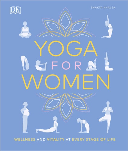Yoga for Women (Wellness and Vitality at Every Stage of Life) (2019th Edition)