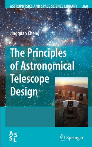 The Principles of Astronomical Telescope Design (2nd Edition)