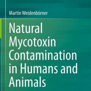 Natural Mycotoxin Contamination in Humans and Animals