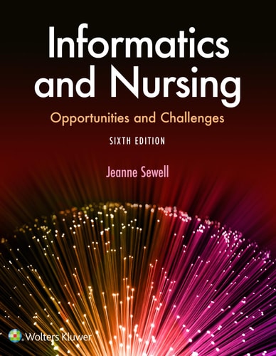 Informatics and Nursing (Opportunities and Challenges) (6th Edition)