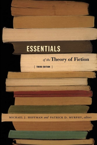 Essentials of the Theory of Fiction (3rd Edition)