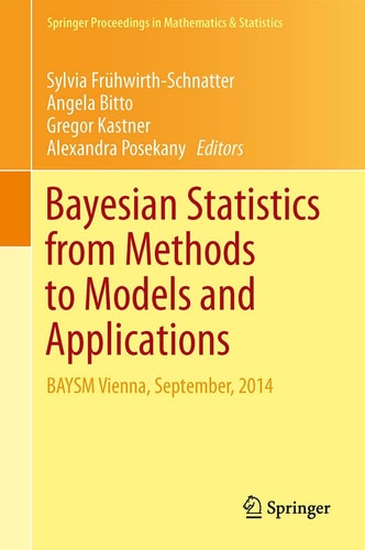 Bayesian Statistics from Methods to Models and Applications (Research from BAYSM 2014) (2015th Edition)