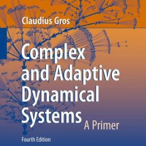 Complex and Adaptive Dynamical Systems (A Primer) (4th Edition)