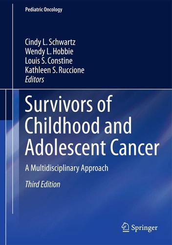 Survivors of Childhood and Adolescent Cancer (A Multidisciplinary Approach) (3rd Edition)