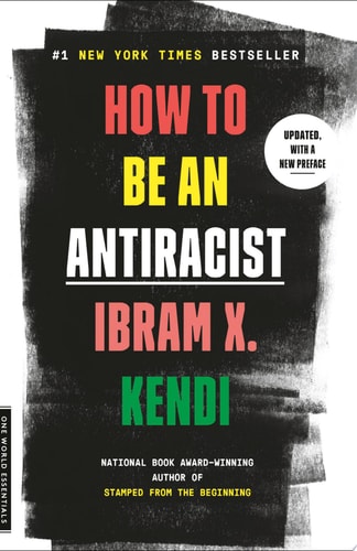 How to Be an Antiracist (1st Edition)