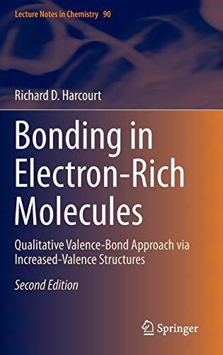 Bonding in Electron-Rich Molecules (Qualitative Valence-Bond Approach via Increased-Valence Structures) (2nd Edition)