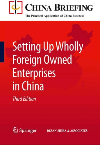 Setting Up Wholly Foreign Owned Enterprises in China (3rd Edition)