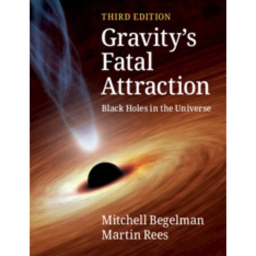 Gravity's Fatal Attraction (Black Holes in the Universe) (3rd Edition)