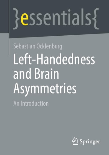 Left-Handedness and Brain Asymmetries (An Introduction) (2024th Edition)