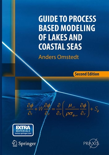 Guide to Process Based Modeling of Lakes and Coastal Seas (2nd Edition)
