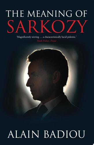The Meaning of Sarkozy (1st Edition)