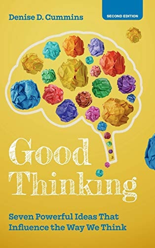 Good Thinking (Seven Powerful Ideas That Influence the Way We Think) (2nd Edition)