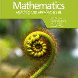 Mathematics for the IB Diploma: Analysis and Approaches HL Hodder Education Group (1st Edition)