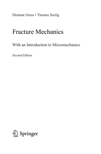 Fracture Mechanics (With an Introduction to Micromechanics) (2nd Edition)