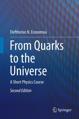 From Quarks to the Universe (A Short Physics Course) (2nd Edition)