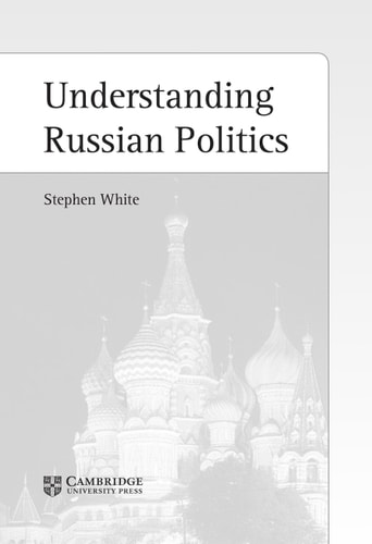 Understanding Russian Politics (2nd Edition)