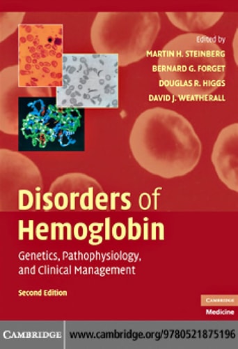 Disorders of Hemoglobin (Genetics, Pathophysiology, and Clinical Management) (2nd Edition)