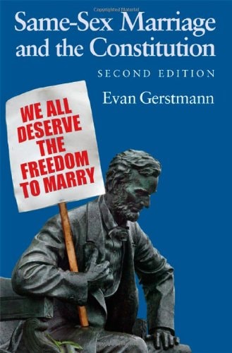 Same-Sex Marriage and the Constitution (2nd Edition)